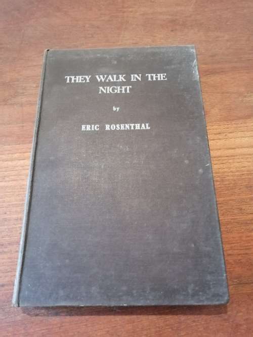 THEY WALK IN THE NIGHT - Eric Rosenthal