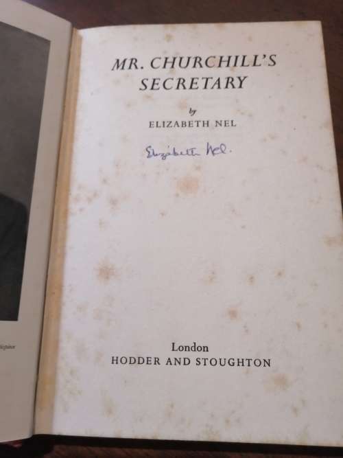 MR CHURCHILL`S SECRETARY - Elizabeth Nel *signed