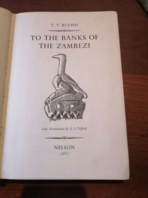 TO THE BANKS OF THE ZAMBEZI - TV Bulpin *first edition