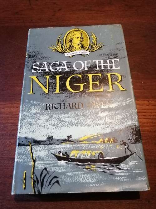 SAGA OF THE NIGER - Richard Owen