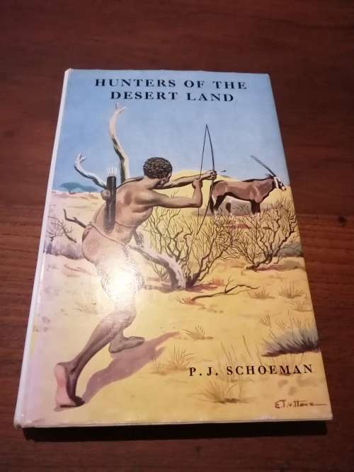 HUNTERS OF THE DESERT LAND - PJ Schoeman