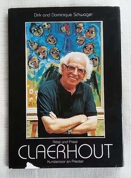 *** SIGNED*** Claerhout - Artist and Priest by Dirk and Dominique Schwager