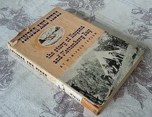 Timber and Tides - The Story of Knysna and Plettenberg Bay by Winifred Tapson
