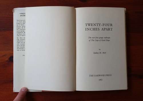 TWENTY-FOUR INCHES APART - The Two-Foot Gauge Railways of the Cape of Good Hope by Sidney M. Hope.
