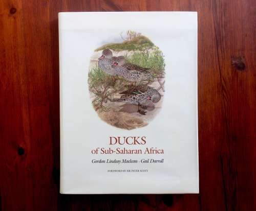 *LIMITED EDITION* Ducks of Sub-Saharan Africa   by Gordon Lindsay Maclean and Gail Darroll