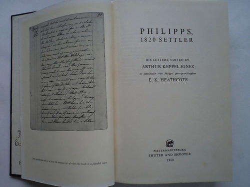 PHILIPPS, 1820 SETTLER, LETTERS OF AN 1820 SETTLER BY THOMAS PHILIPPS (FREE POSTAGE)