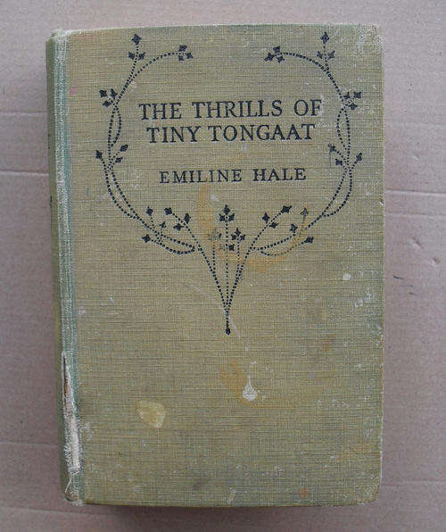 THE THRILLS OF TINY TONGAAT BY EMILINE HALE (FREE POSTAGE)(KWAZULU-NATAL)(FICTION)(SOUTH AFRICA )
