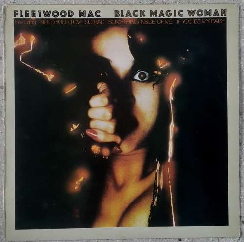 FLEETWOOD MAC - BLACK MAGIC WOMAN Vinyl, LP, Compilation, Stereo Country: UK Released: 1980