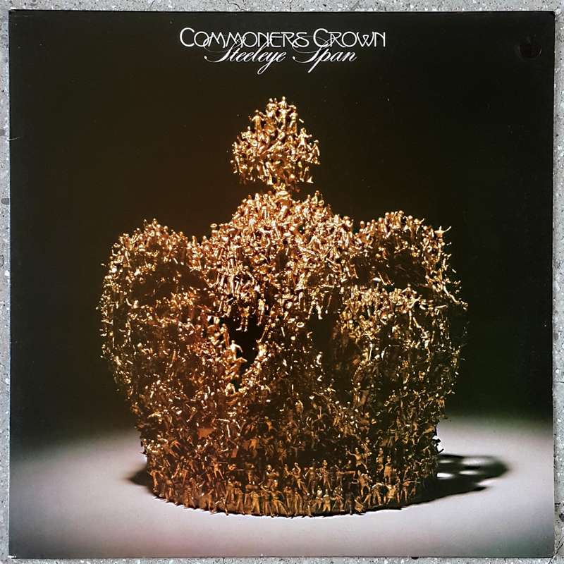 STEELEYE SPAN - COMMONERS CROWN Vinyl, LP, Album Country: UK Released: 1975