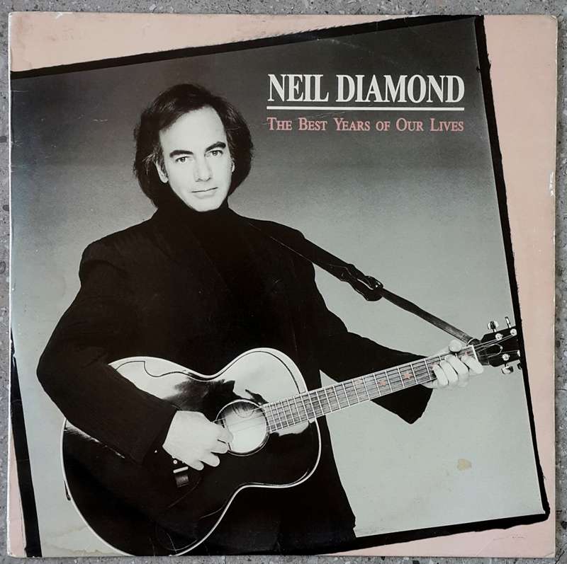 NEIL DIAMOND - THE BEST YEARS OF OUR LIVES inyl, LP, Album Country: South Africa Released: 1988
