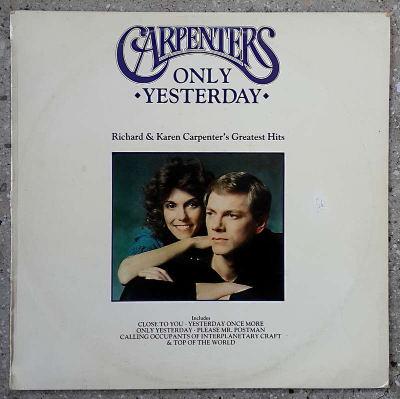CARPENTERS - ONLY YESTERDAY - RICHARD & KAREN CARPENTER`S GREATEST HITS Vinyl, LP, Comp. SA 1990