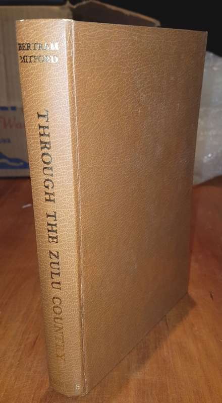 THROUGH THE ZULU COUNTRY - BERTRAM MITFORD 1975 LIMITED REPRINT