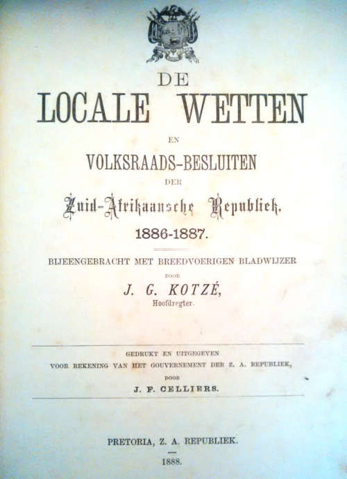 Staats-Courant der Z. A. Republiek (1886), plus De Locale Wetten en Volksraads-Besluiten (1886/7)