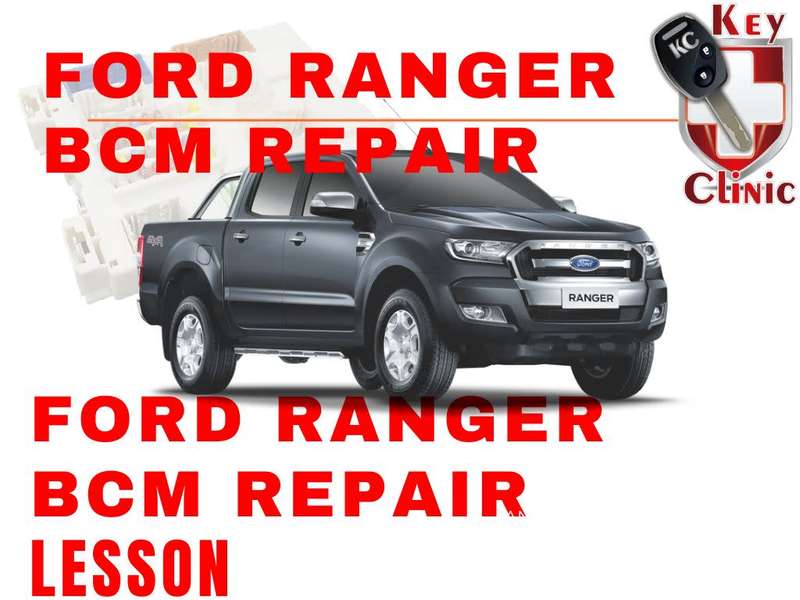 Ford Ranger BCM Repair Guide