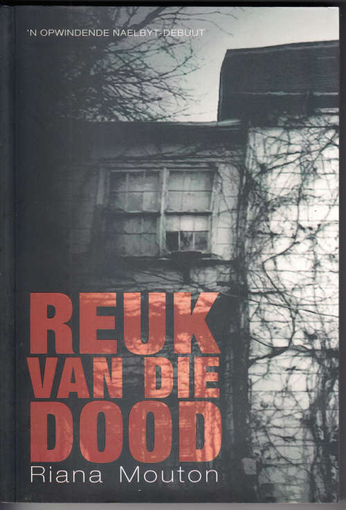 Reuk van die Dood by Riana Mouton     ( 324 p)