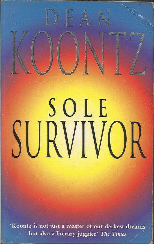 Dean Koontz - Sole Survivor