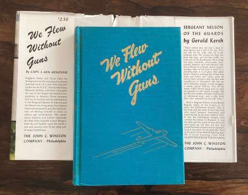 We Flew Without Guns by Flight Capt. J Gen. Genoese.