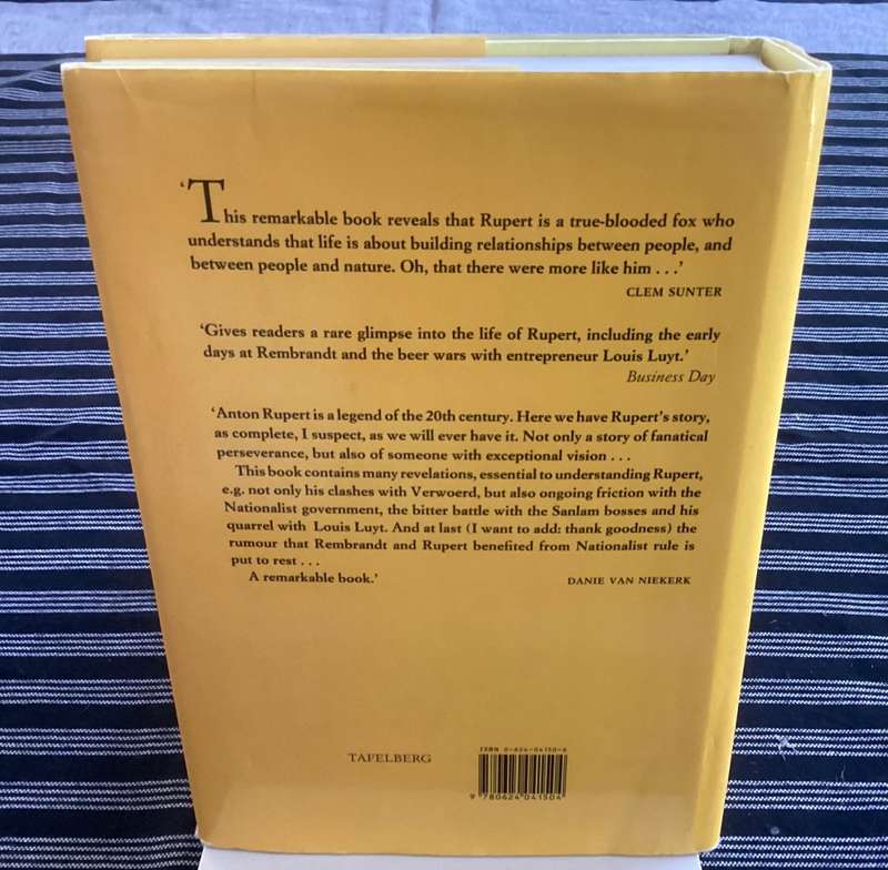 ANTON RUPERT a biography by Ebbe Dommisse. Hardcover, 1st Edition 2nd Impression.