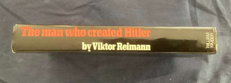 The Man who created Hitler. Hardcover by Viktor Reimann