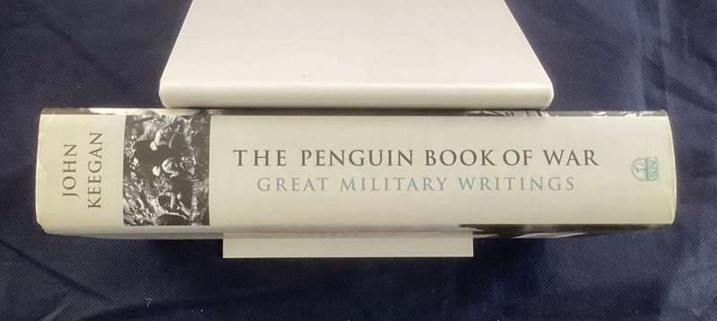 The Penguin Book of War. An anthology of writings on the famous battles throughout history.