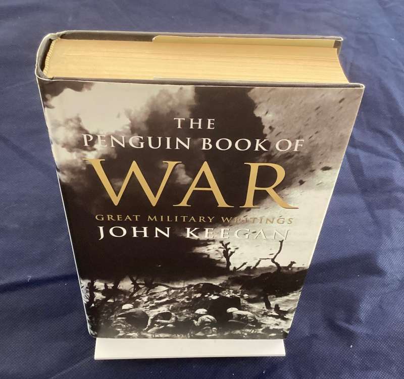 The Penguin Book of War. An anthology of writings on the famous battles throughout history.