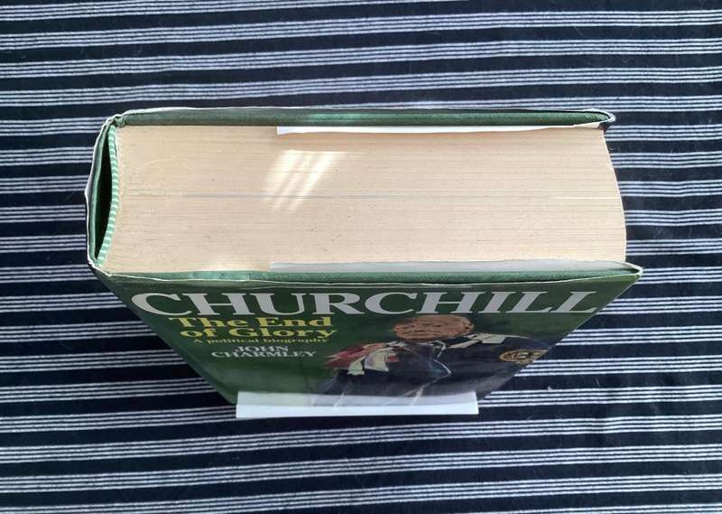 CHURCHILL, The End of Glory. A political biography by John Charmley.