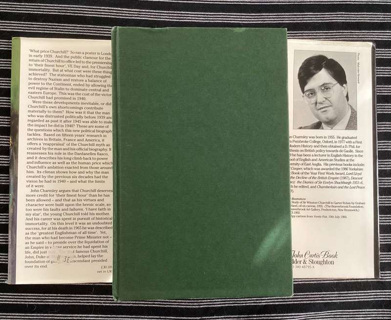 CHURCHILL, The End of Glory. A political biography by John Charmley.