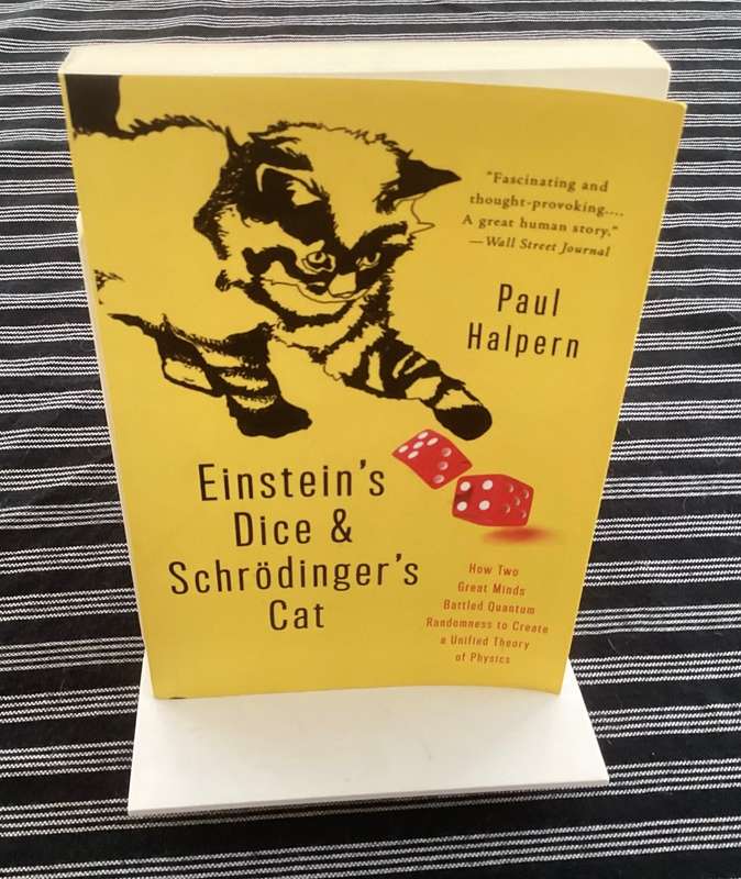 Einsteins Dice & Schrodingers Cat. Paperback by Paul Halpern, in a V Good condition.