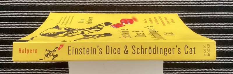 Einsteins Dice & Schrodingers Cat. Paperback by Paul Halpern, in a V Good condition.