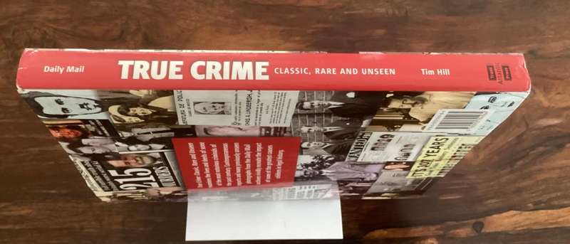 TRUE CRIME, Classic, Rare & Unseen. Tim Hill and The Daily Mail.