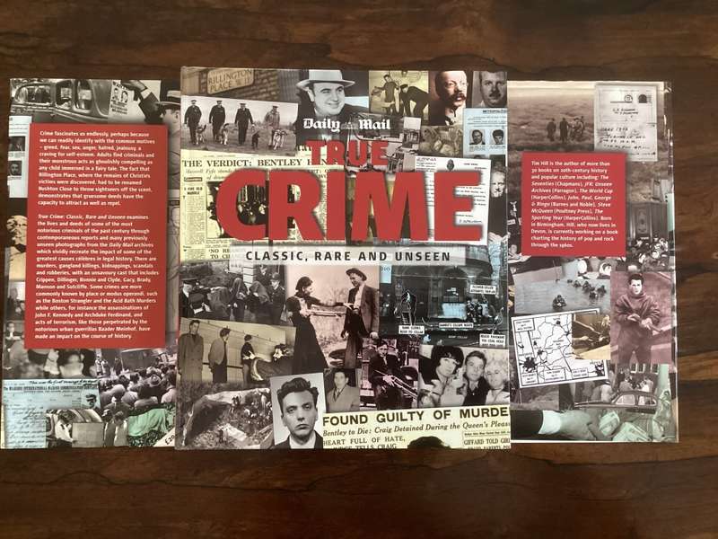 TRUE CRIME, Classic, Rare & Unseen. Tim Hill and The Daily Mail.