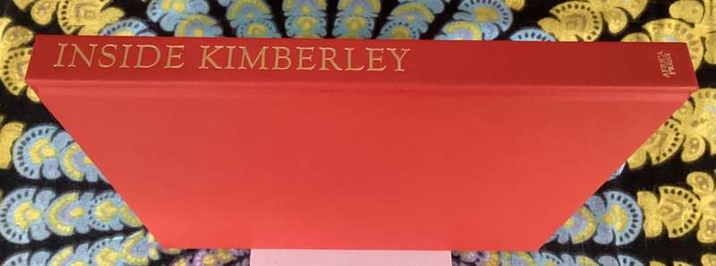Inside Kimberley, by Paul Duncan & Alain Proust. Hardcover, New Condition.