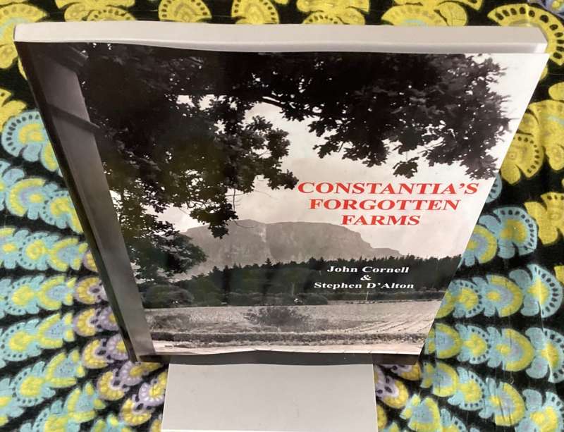 Constantias Forgotten Farms, published 2024, authored by J Cornell & S DAlton. New Condition.