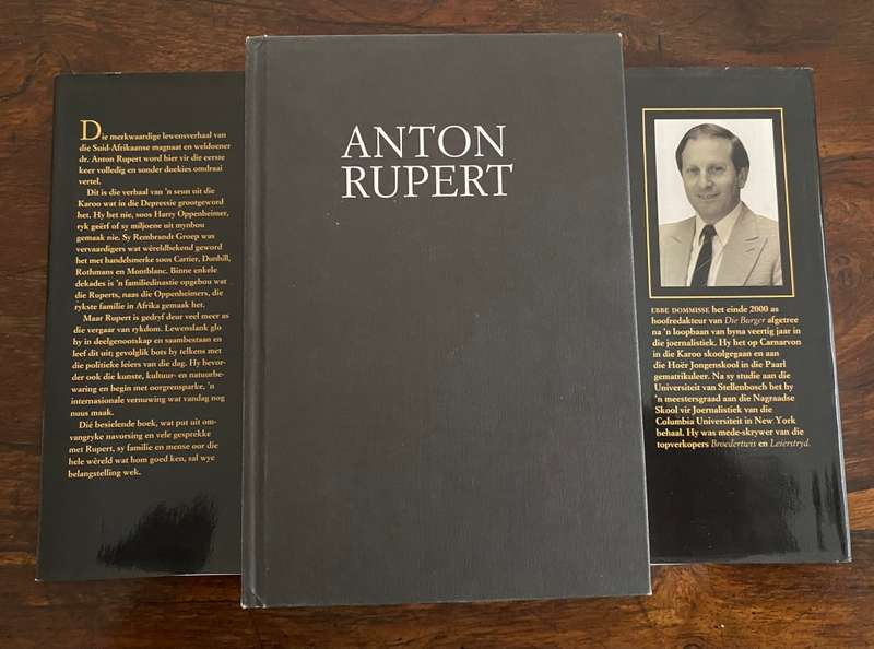 Anton Rupert n Lewensverhaal, by Ebbe Dommisse. Hardcover in Vgood condition.