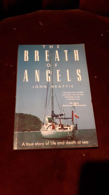 The Breath of Angels: A True Story of Life and Death at Sea, Beattie, John
