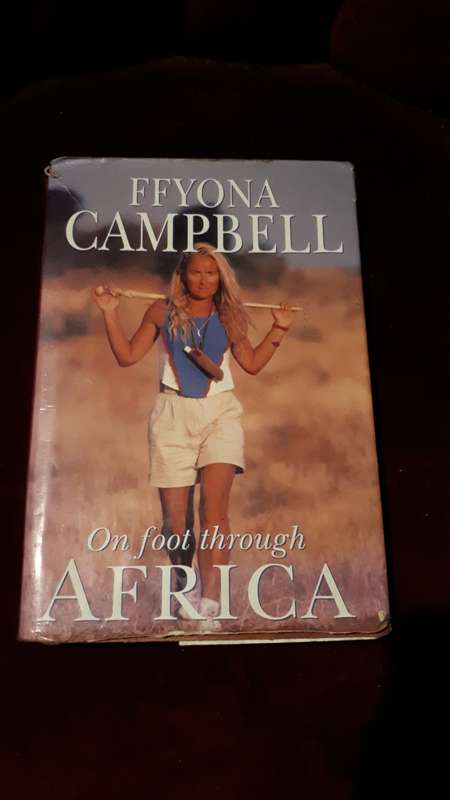 On Foot Through Africa - Campbell, Ffyona