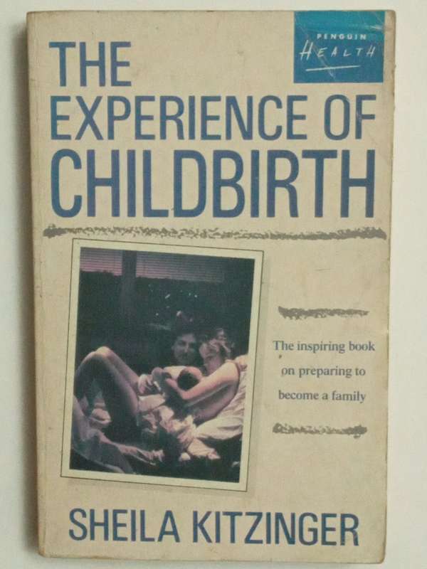 The experience of childbirth by Sheila kitzinger- 1962