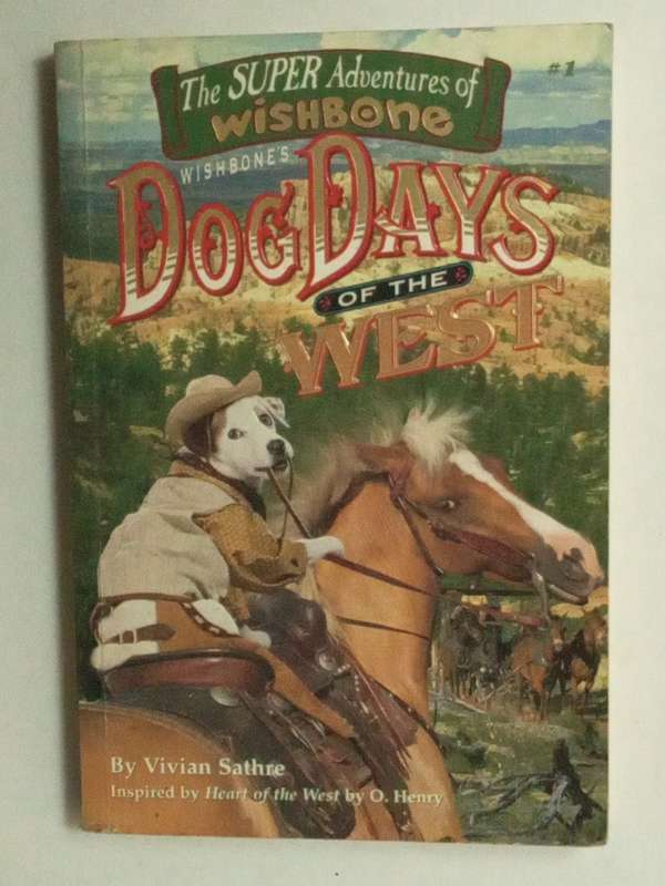 The SUPER adventures of Wishbone - Dog Days of the West by Vivian Sathre-1998