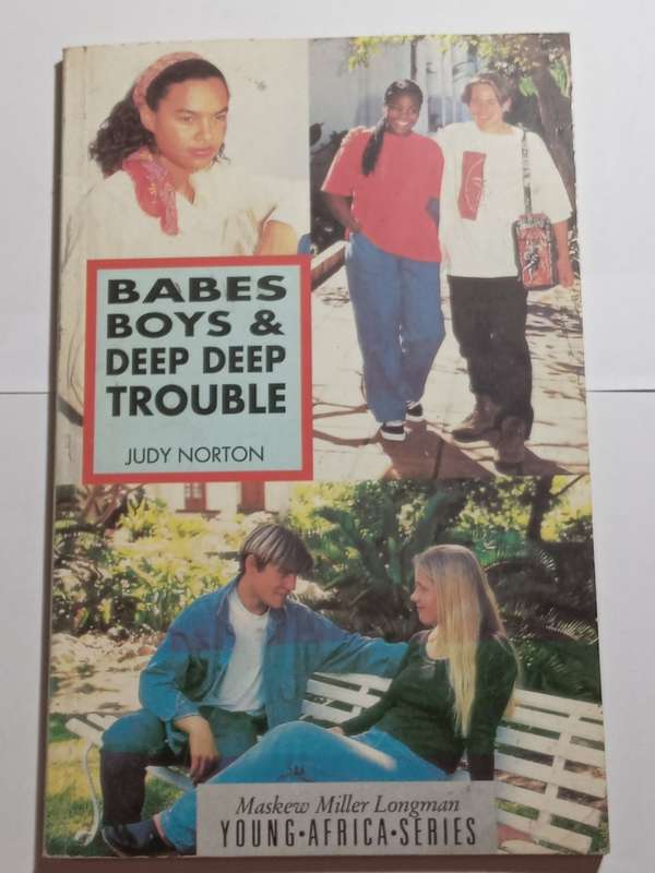 Babes Boys and Deep Deep Trouble by : Judy Norton -1993