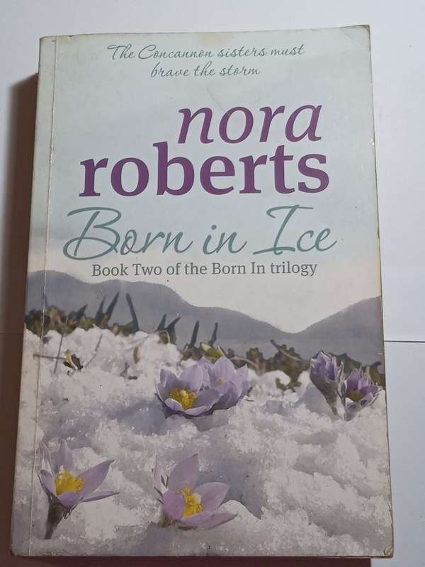 Born in Ice -book two of the born in trilogy by : Nora Robert's- 2009