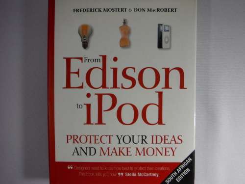 From Edison to iPod - Protect your ideas and make money - S.A edition