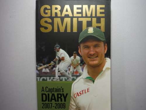 Graeme Smith - A Captain's Diary 2007-2009