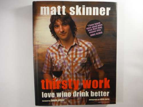 Thirsty Work - Hardcover - Matt Skinner