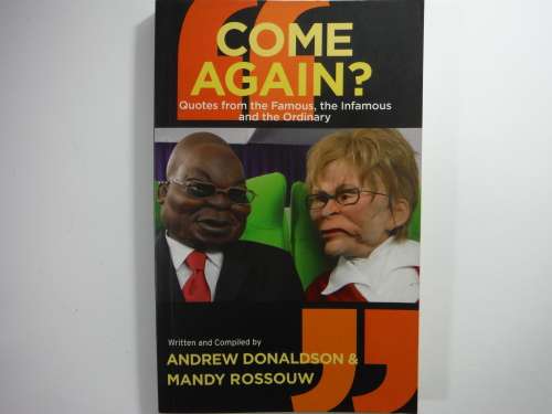 Come Again? - Paperback - Andrew Donaldson and Mandy Rossouw
