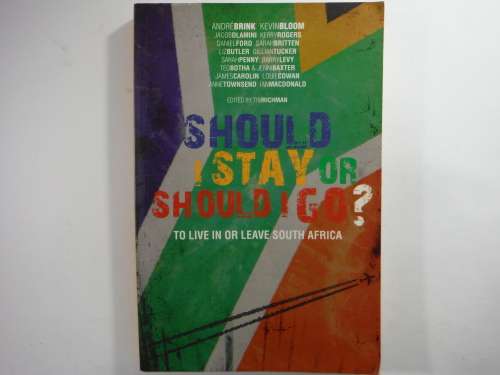 Should I Stay or Should I Go? : To Live in or Leave South Africa