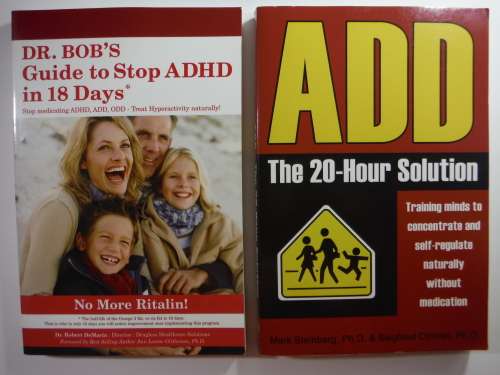 Pair of ADHD Books - Dr Bob's Guide to Stop ADHD in 18 Days and ADD : The 20-Hour Solution