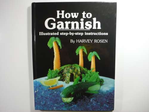 How to Garnish - Hardcover - Harvey Rosen