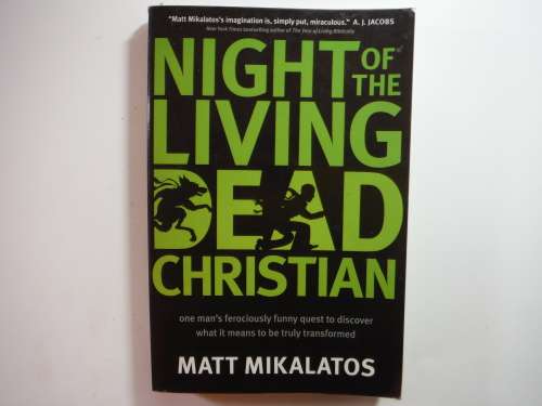 Night of the Living Dead Christian - Paperback - Matt Mikalatos
