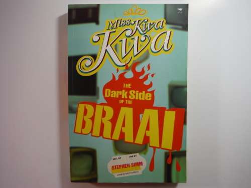 Miss Kwa Kwa : The Dark Side of the Braai - Paperback - Stephen Simm