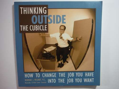 Thinking Outside the Cubicle - Softcover - Norman J. Meshriy